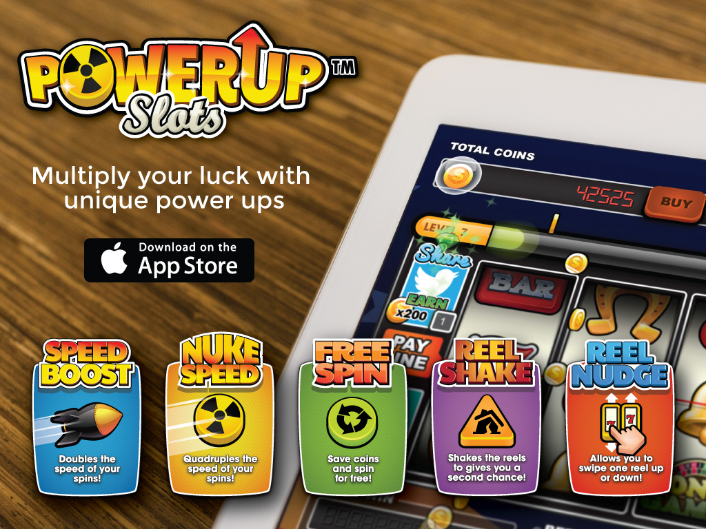 Multiply your luck with PowerUp Slots™